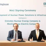 Emirates Nuclear Energy Company and Westinghouse Electric Company sign agreement