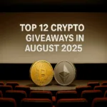Top 12 Crypto Giveaways in August 2025