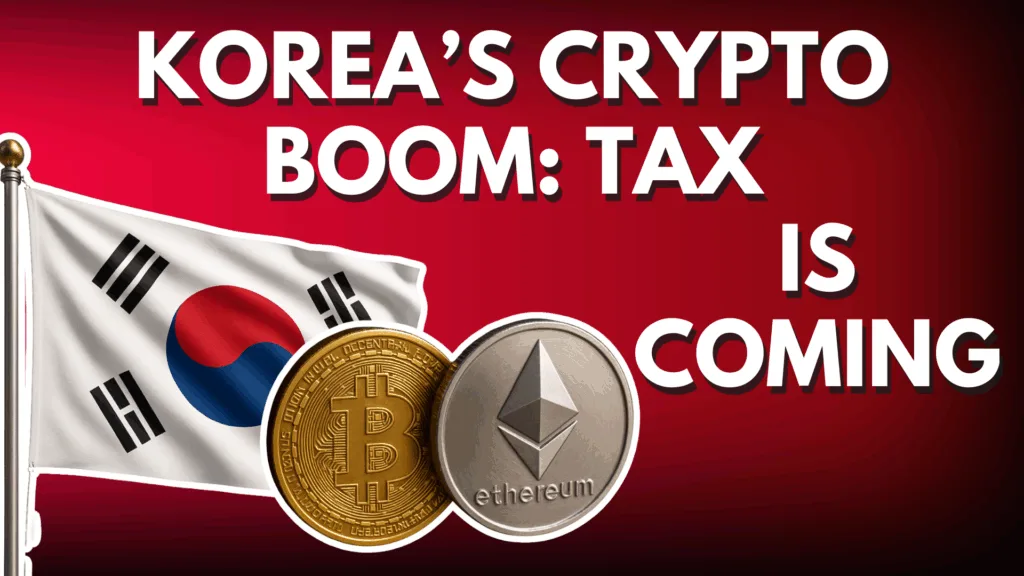 Korea’s Crypto Boom: Tax Is Coming