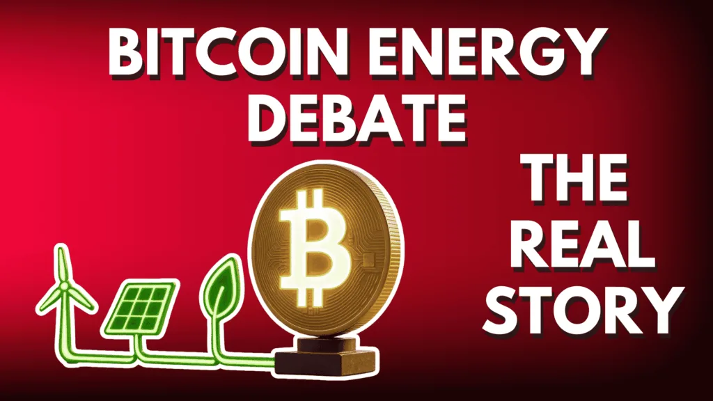 Bitcoin Energy Debate: The Real Story