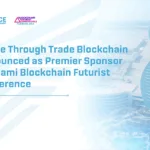 Peace Through Trade Blockchain (PTT) announced as premier sponsor of Futurist Miami 2025