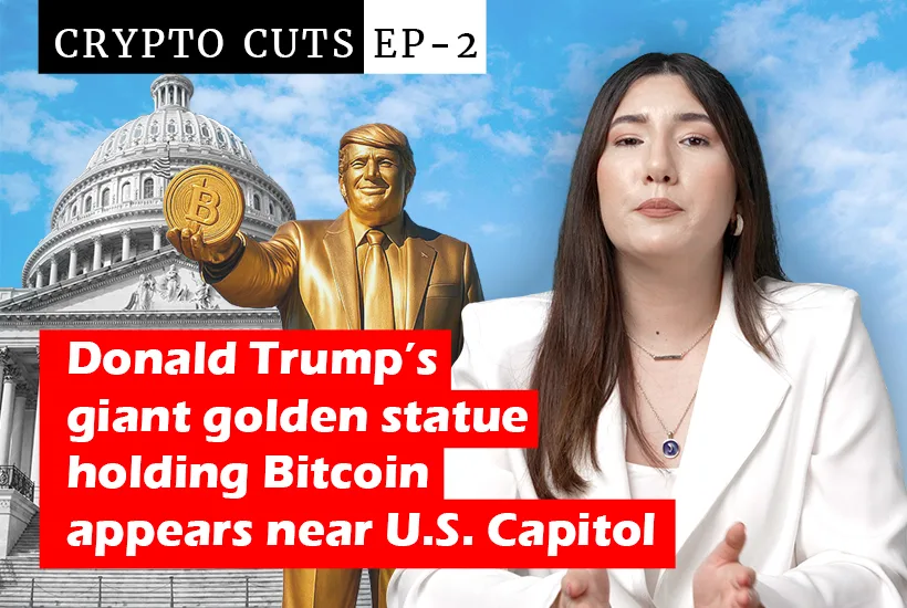 Crypto Cuts Ep-2 Donald Trump’s giant golden statue holding Bitcoin appears near U.S. Capitol